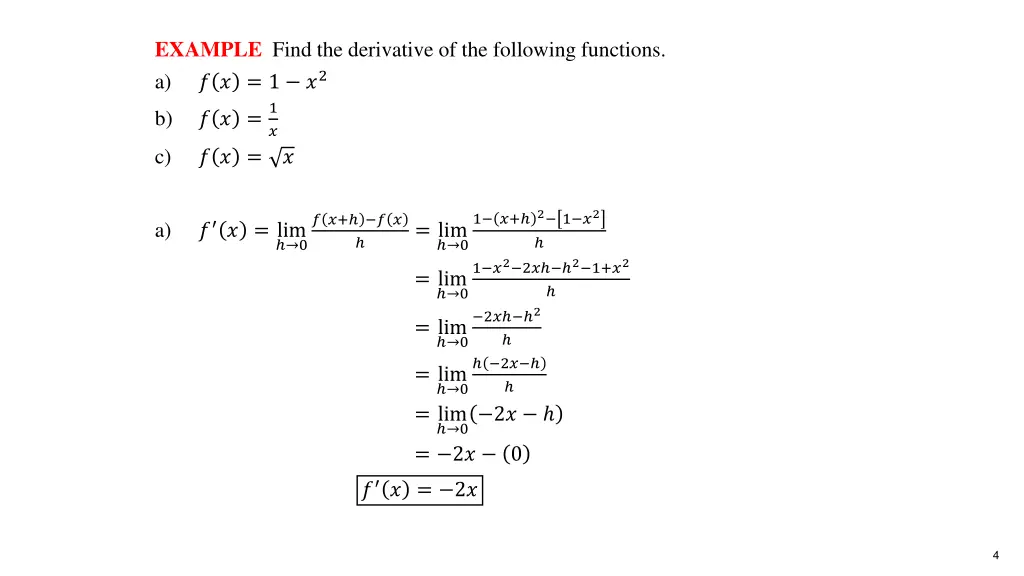 example find the derivative of the following