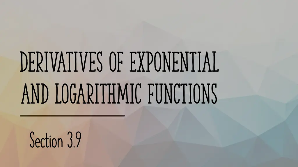 derivatives of exponential and logarithmic