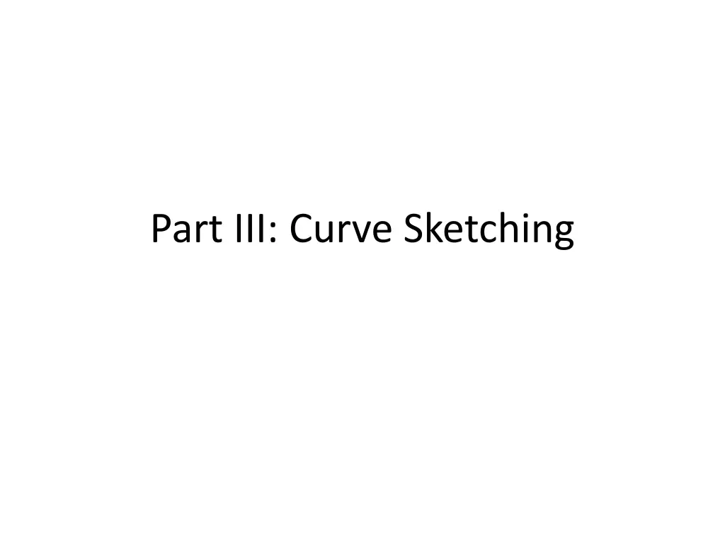 part iii curve sketching