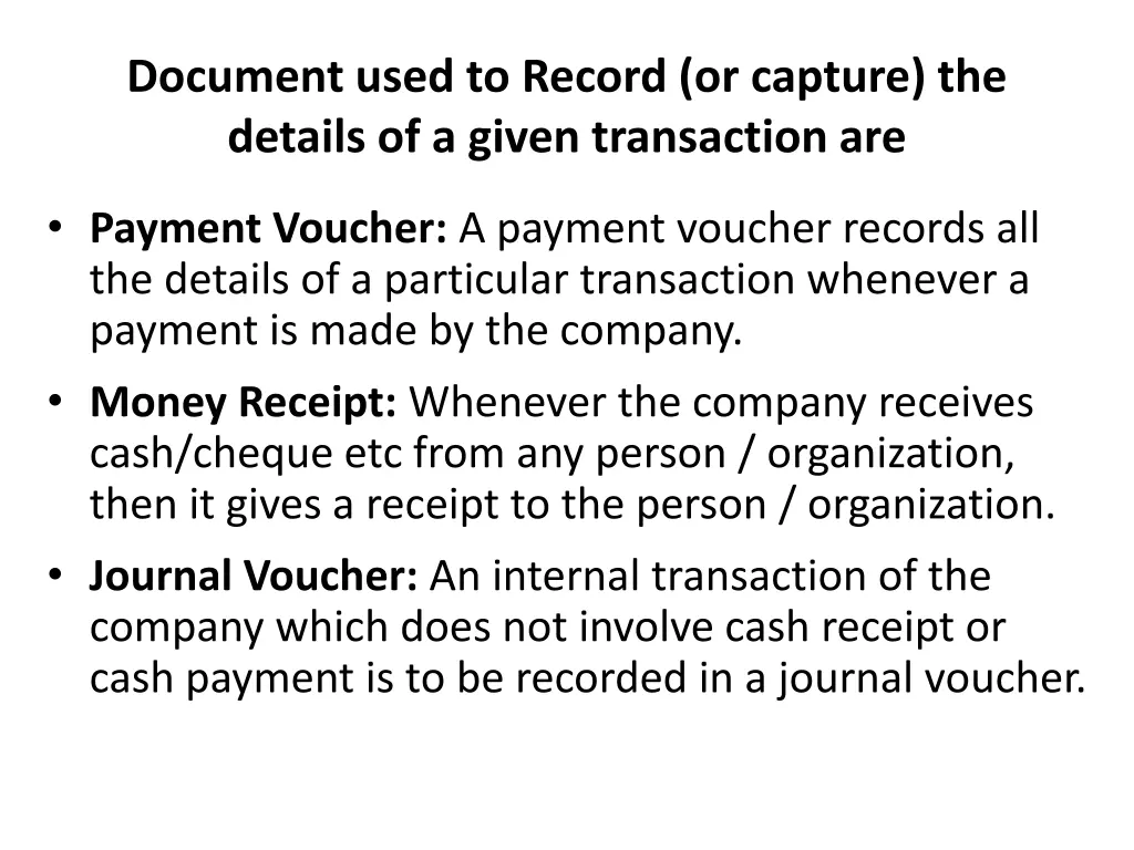 document used to record or capture the details