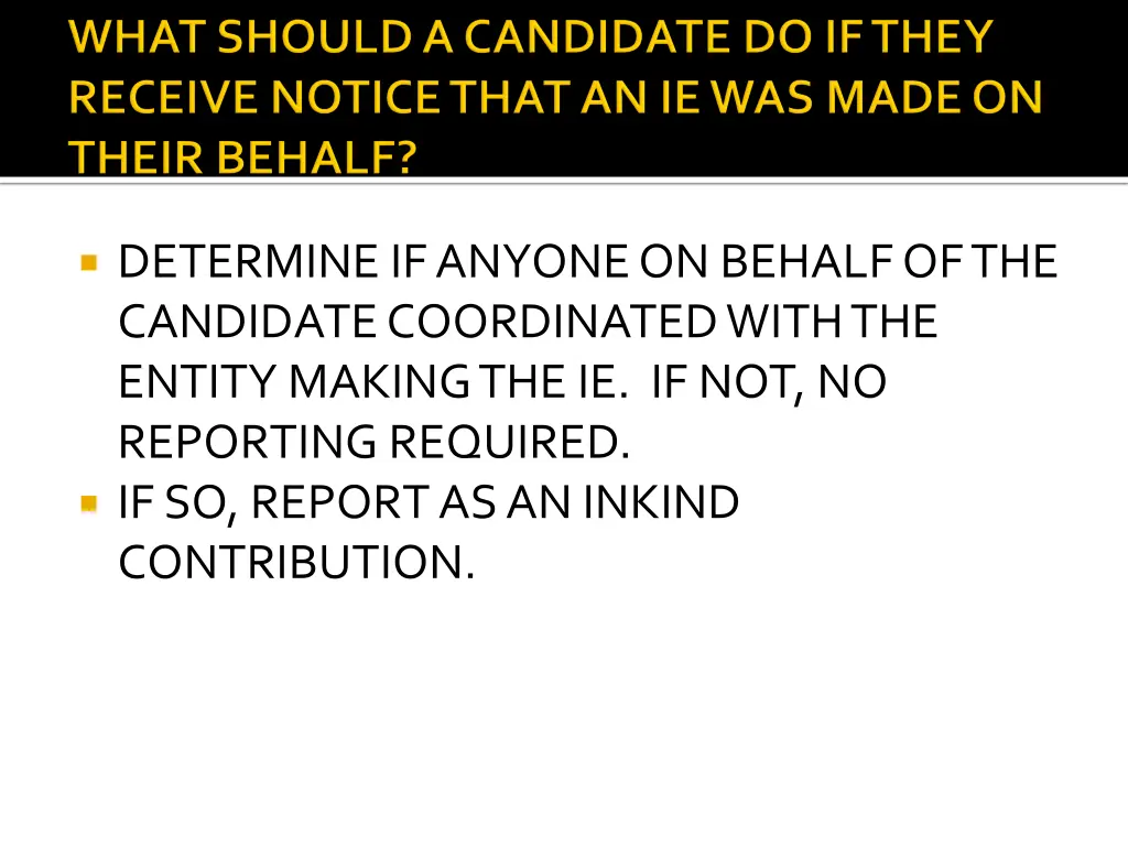 determine if anyone on behalf of the candidate