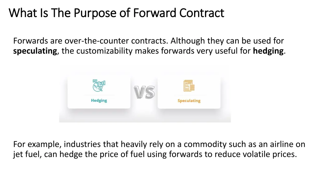 what is the purpose of forward contract what