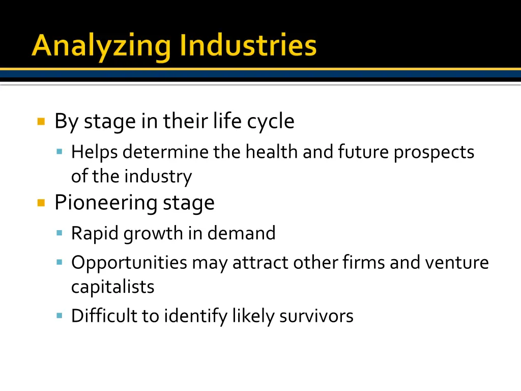 by stage in their life cycle helps determine
