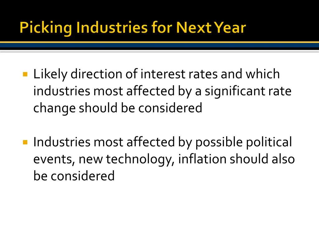 likely direction of interest rates and which