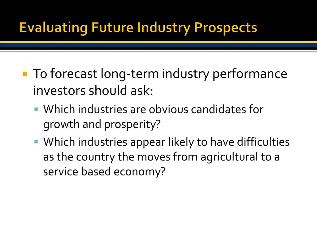 to forecast long term industry performance