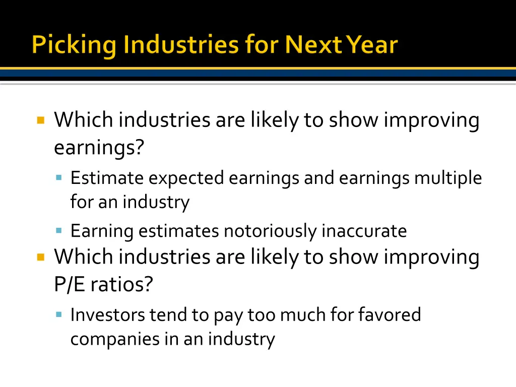 which industries are likely to show improving