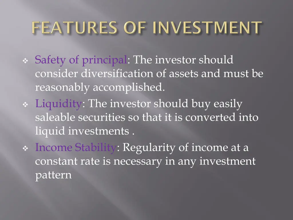 safety of principal the investor should consider