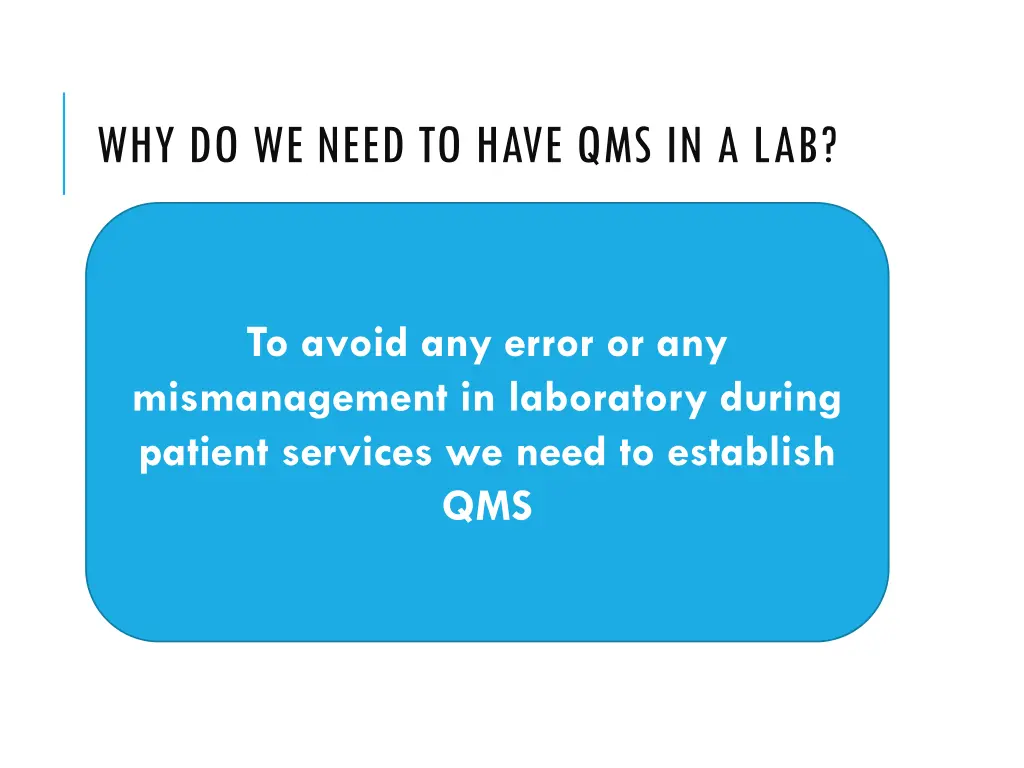 why do we need to have qms in a lab