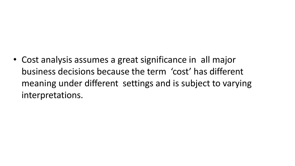 cost analysis assumes a great significance