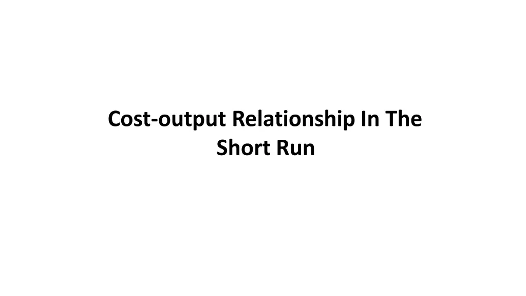 cost output relationship in the short run