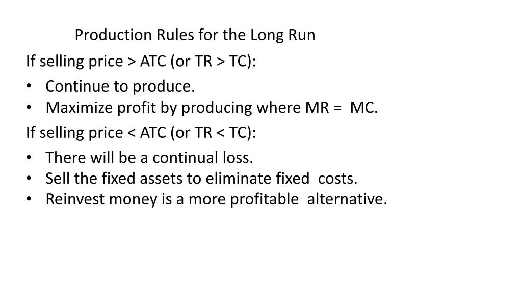 production rules for the long run