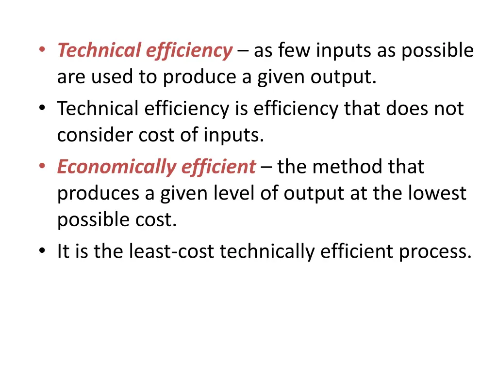 technical efficiency as few inputs as possible