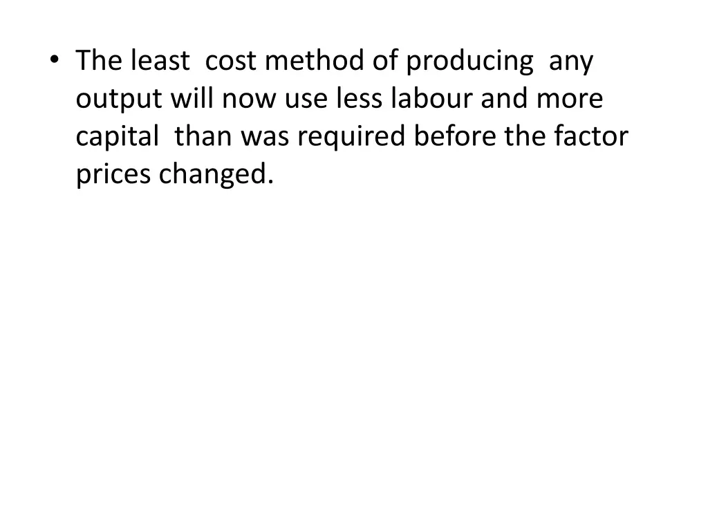 the least cost method of producing any output