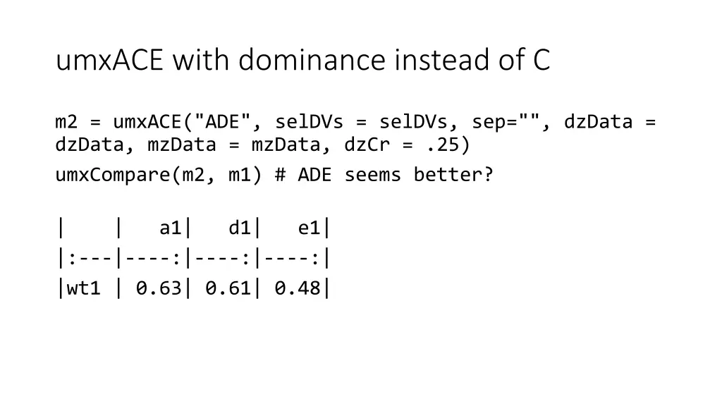 umxace with dominance instead of c
