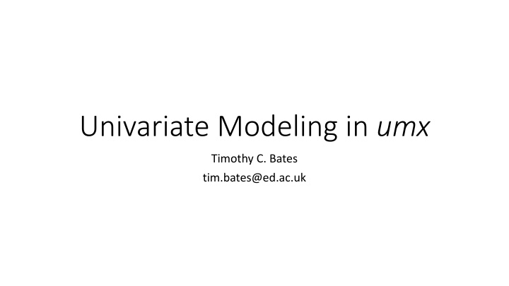 univariate modeling in umx