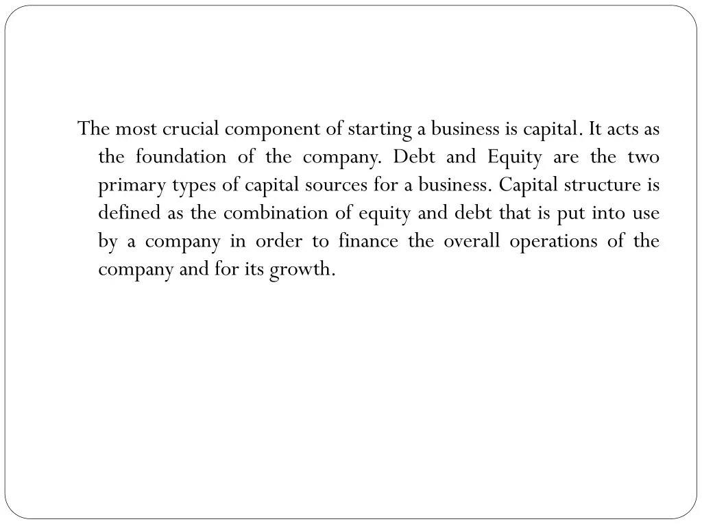 the most crucial component of starting a business