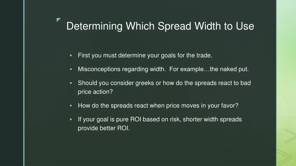 determining which spread width to use