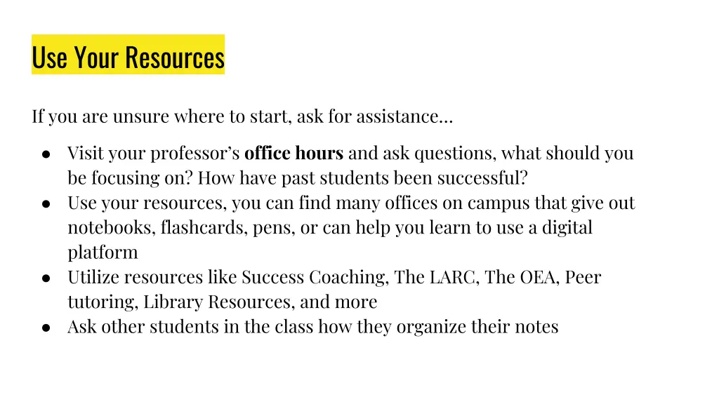 use your resources