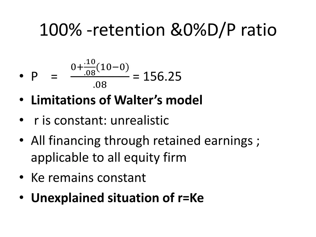 100 retention 0 d p ratio