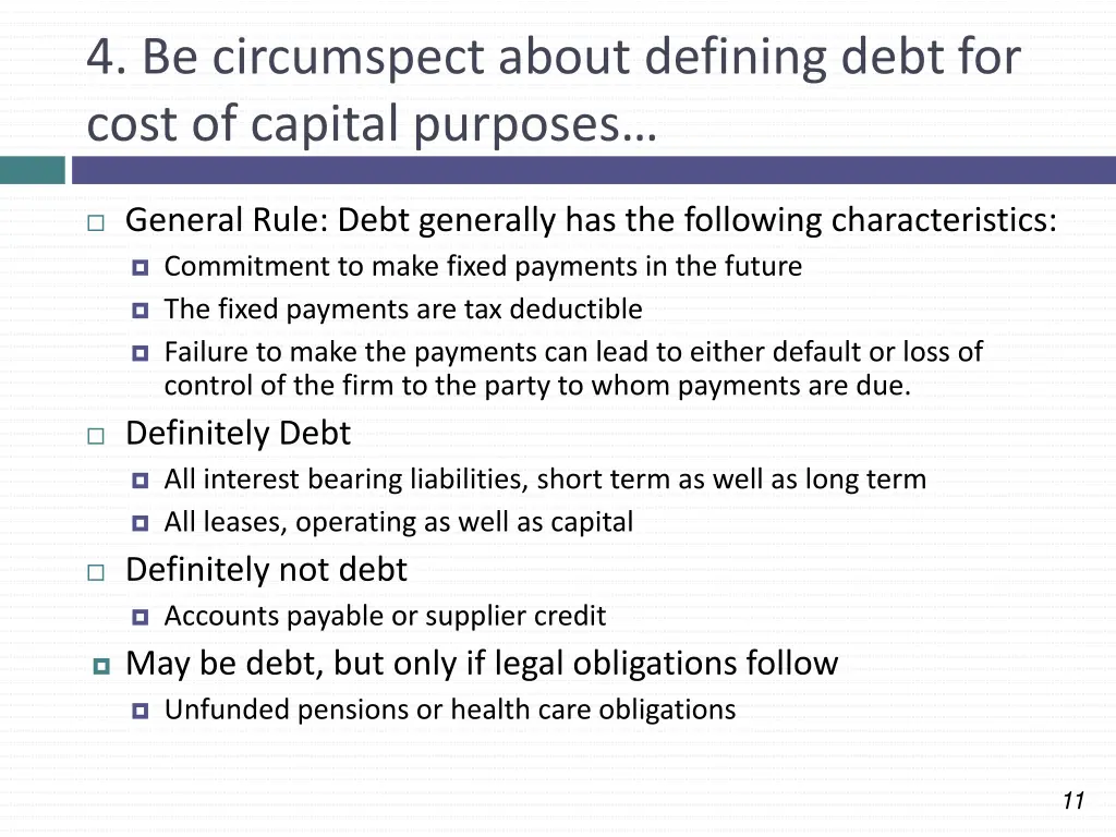 4 be circumspect about defining debt for cost