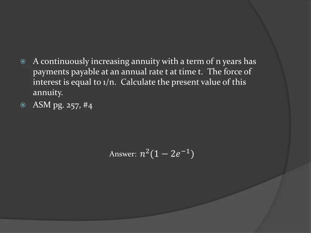a continuously increasing annuity with a term