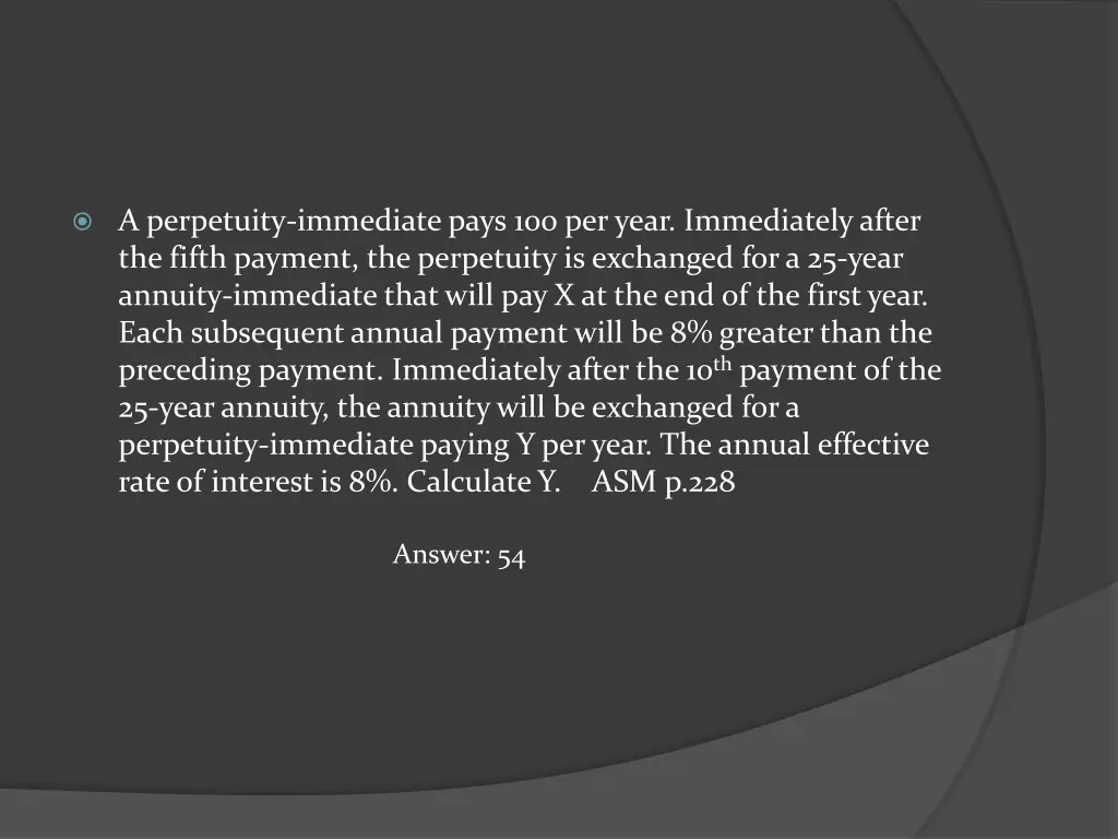 a perpetuity immediate pays 100 per year