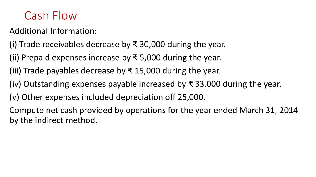 cash flow additional information i trade