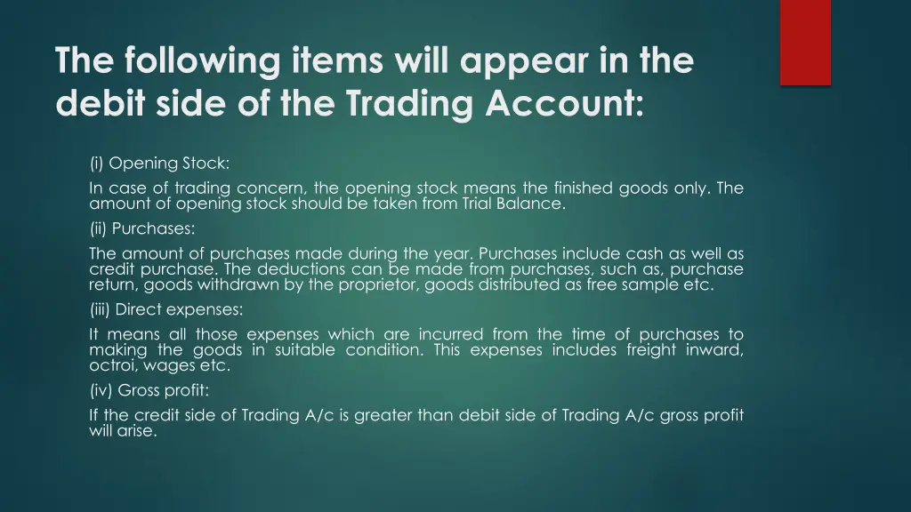 the following items will appear in the debit side