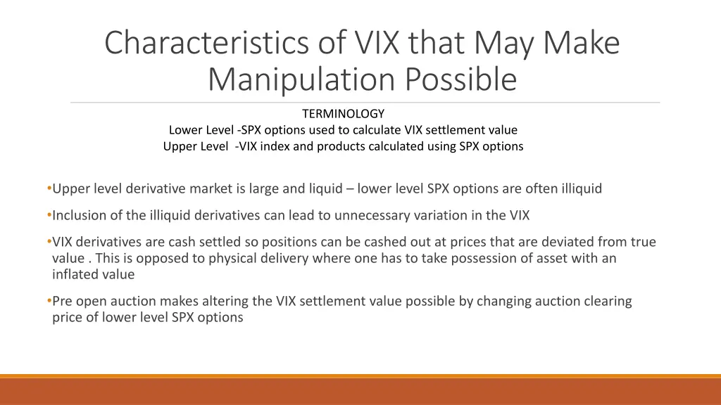 characteristics of vix that may make manipulation