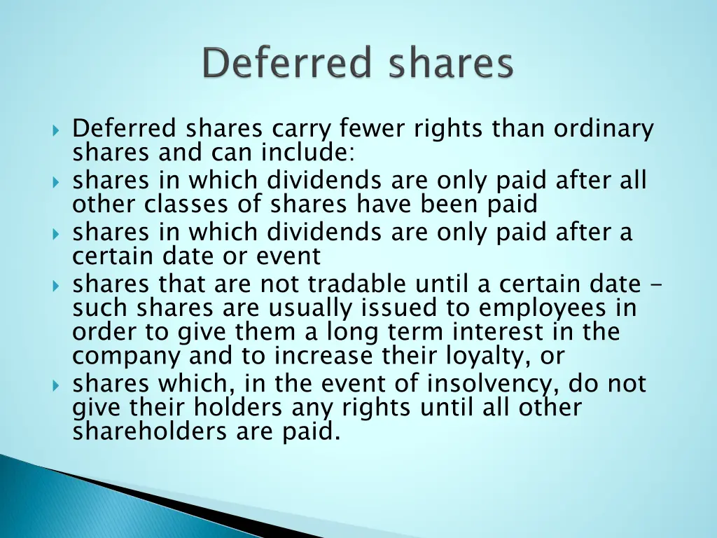 deferred shares carry fewer rights than ordinary