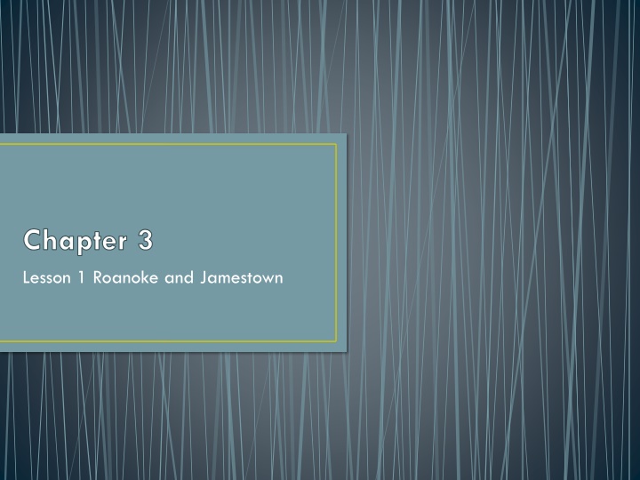 chapter 3 lesson 1 roanoke and jamestown