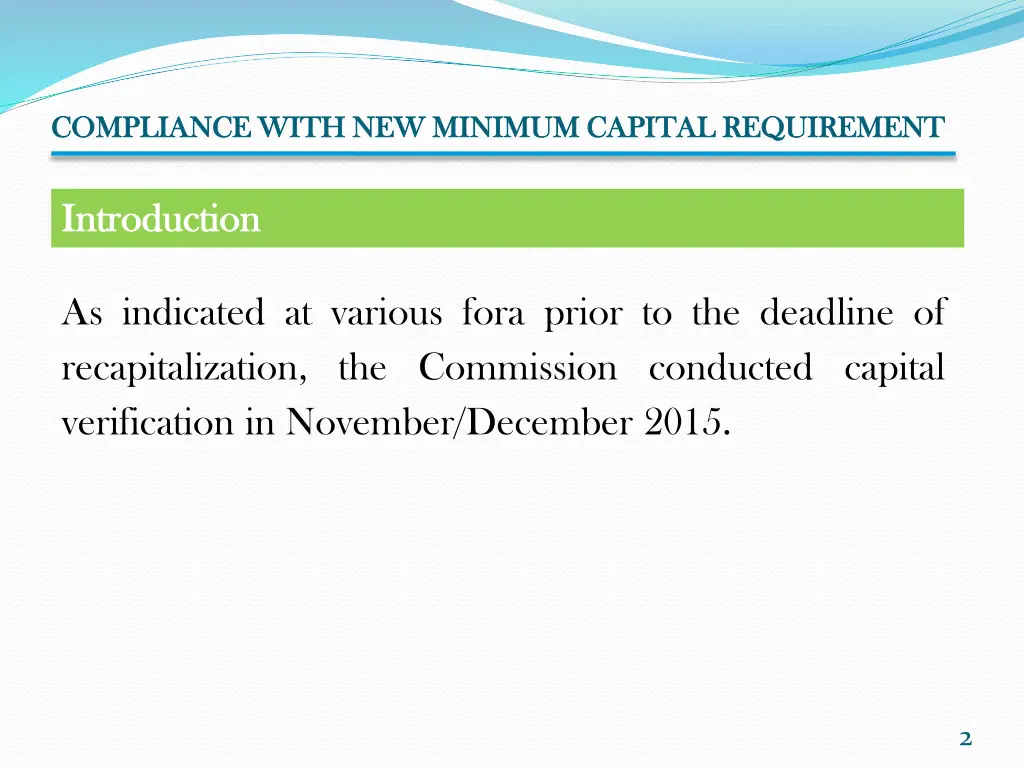 compliance with new minimum capital requirement