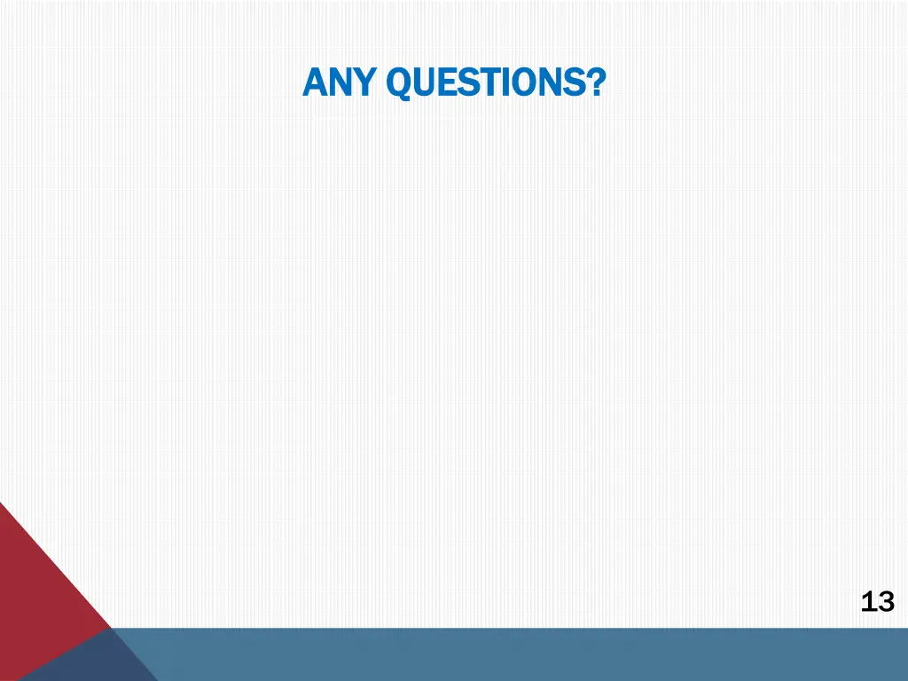 any questions any questions