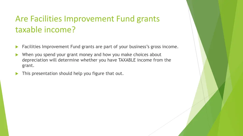 are facilities improvement fund grants taxable