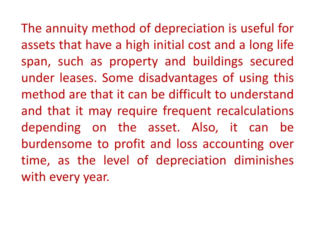 the annuity method of depreciation is useful