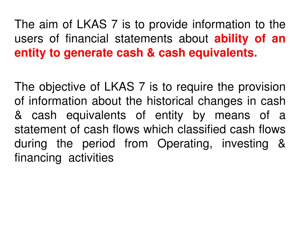 the aim of lkas 7 is to provide information