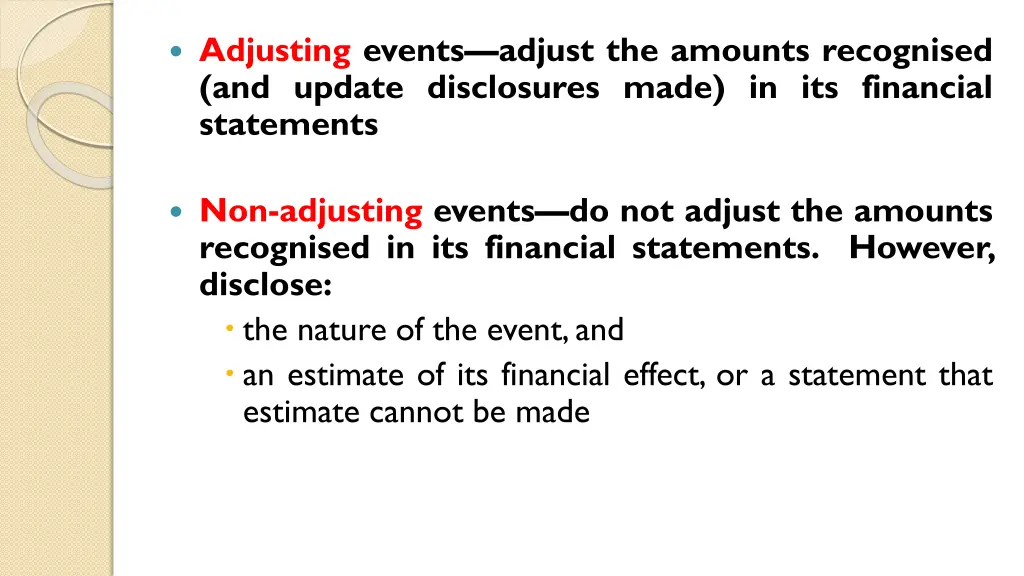 adjusting events adjust the amounts recognised