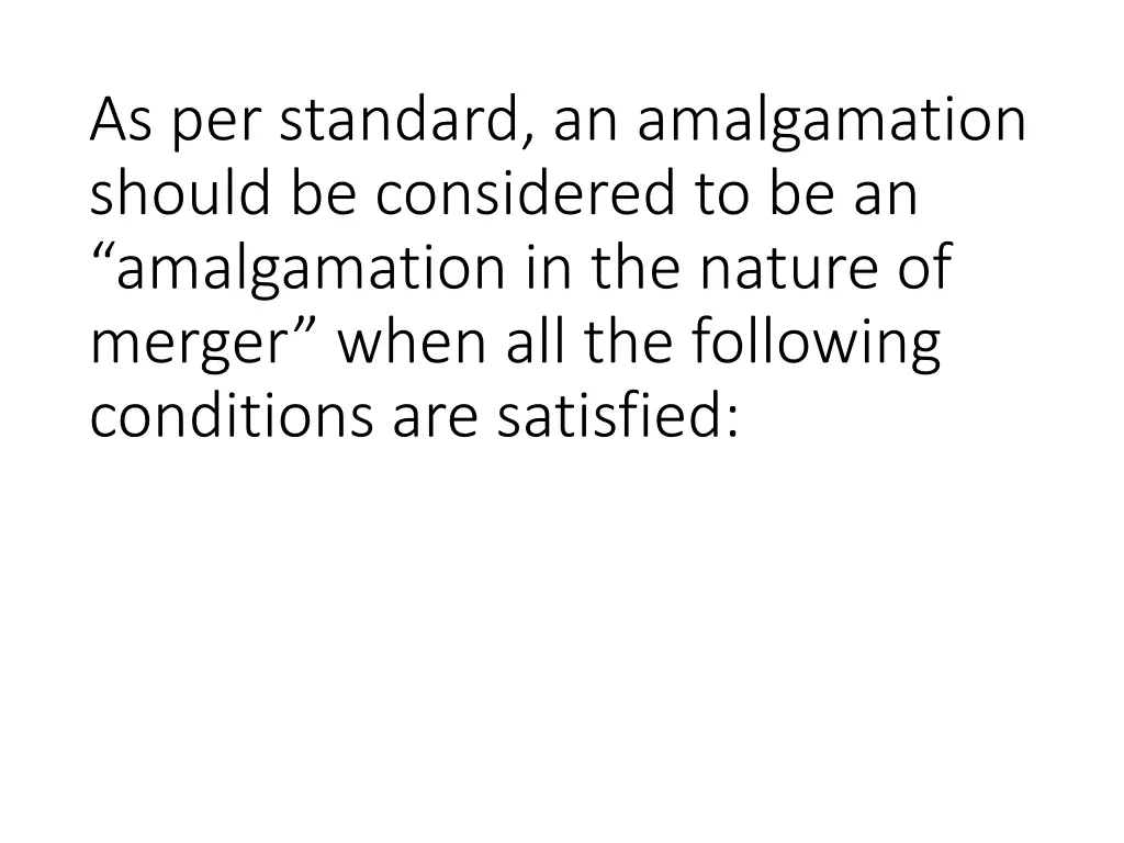as per standard an amalgamation should