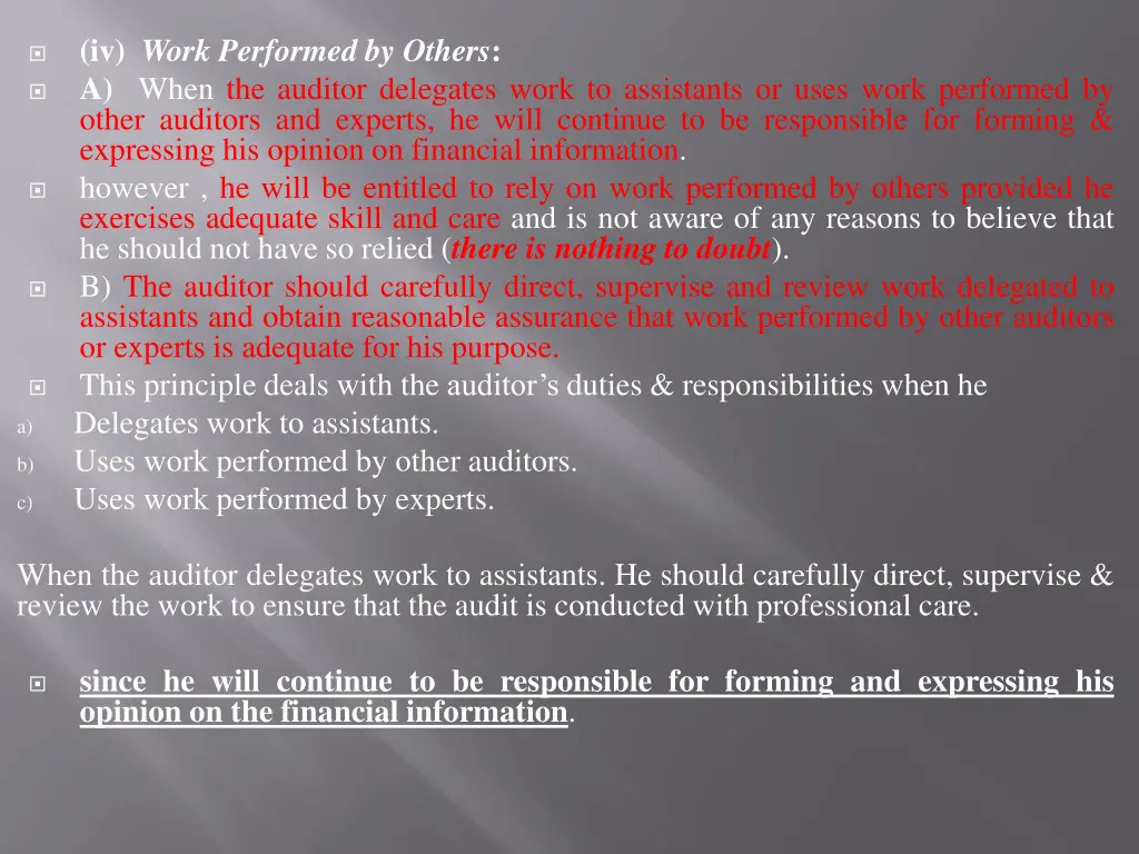 iv work performed by others a when the auditor