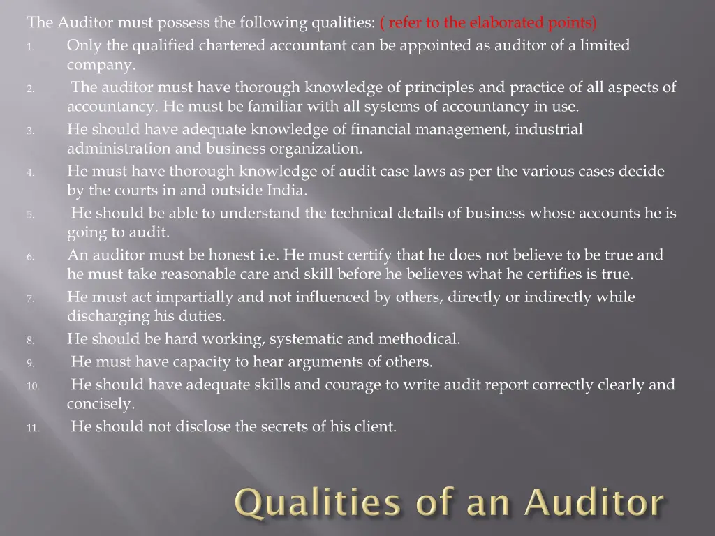 the auditor must possess the following qualities