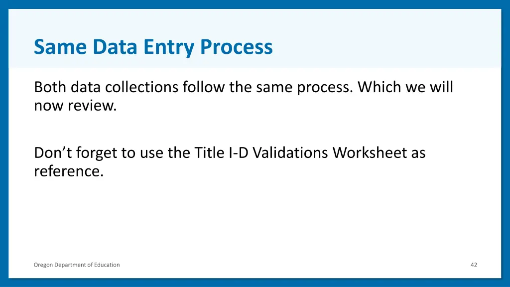 same data entry process
