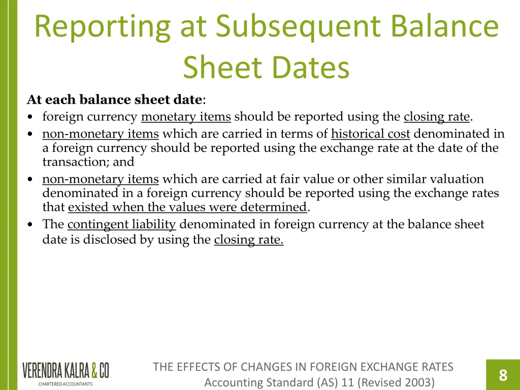 reporting at subsequent balance sheet dates