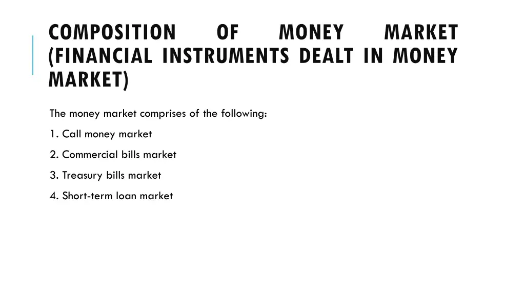 composition financial instruments dealt in money