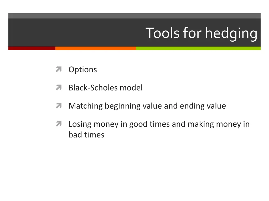 tools for hedging