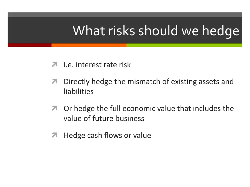 what risks should we hedge