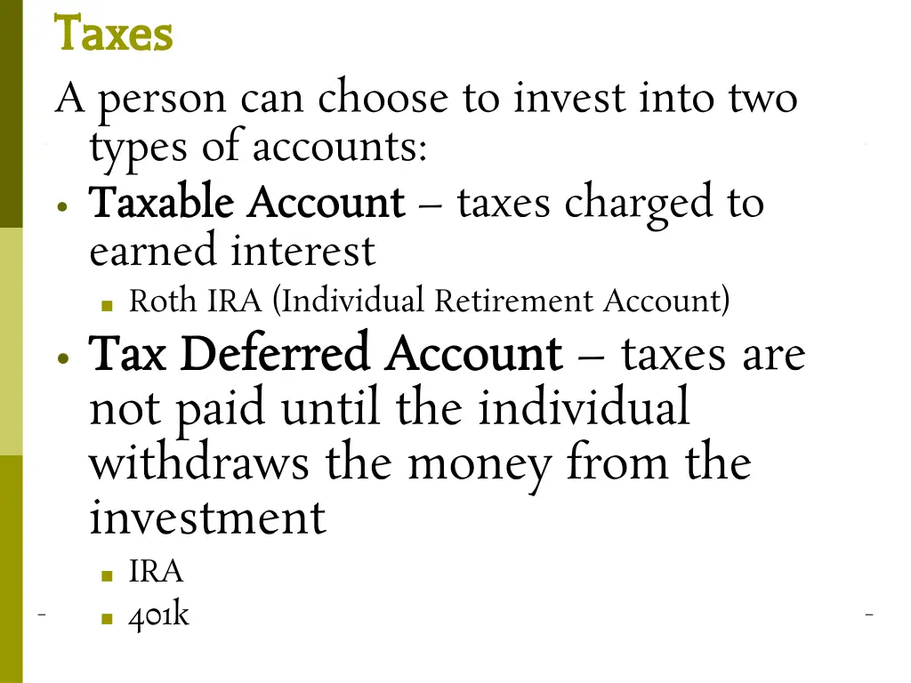 taxes taxes a person can choose to invest into
