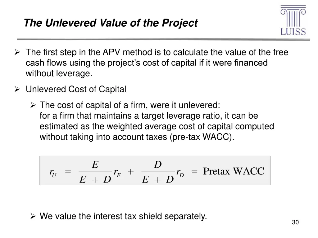 the unlevered value of the project