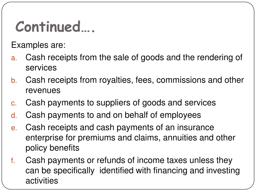 conti nued examples are a cash receipts from