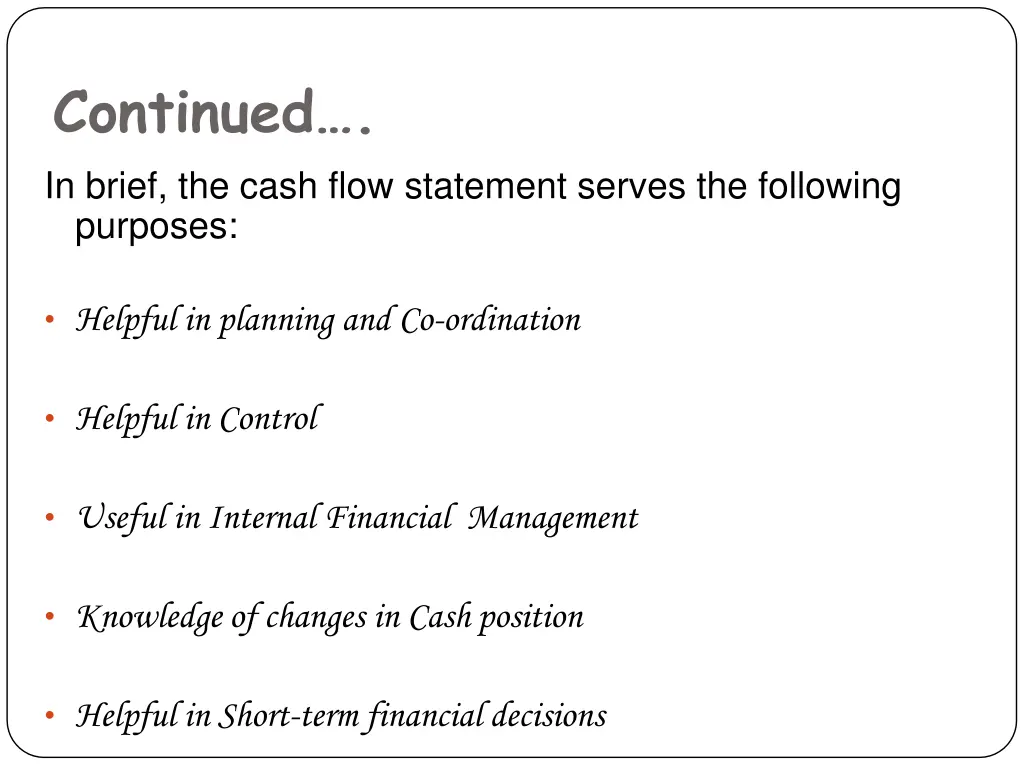 continued in brief the cash flow statement serves