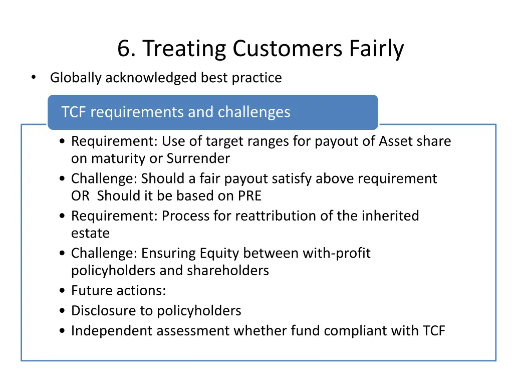 6 treating customers fairly globally acknowledged